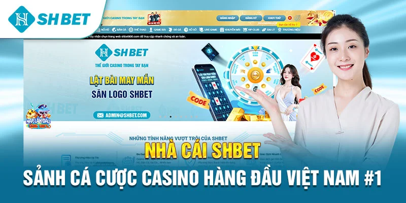 Những Điểm Nổi Bật Tạo Nên Sức Hút Của SHBET